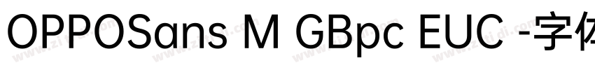 OPPOSans M GBpc EUC 字体转换